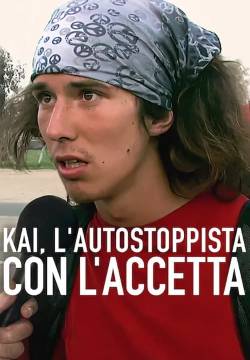 Kai, l'autostoppista con l'accetta