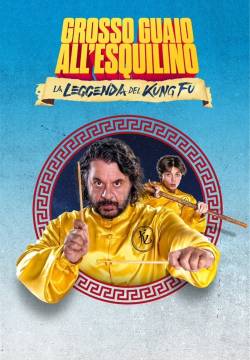 Grosso guaio all'Esquilino - La leggenda del Kung Fu