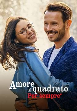 Amore al quadrato - Per sempre