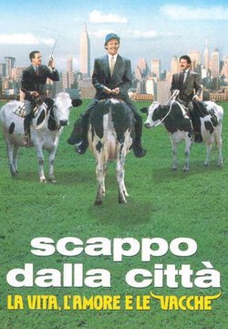 Scappo dalla città - La vita, l'amore e le vacche