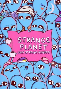 Strange Planet - Uno strano mondo - Stagione 1